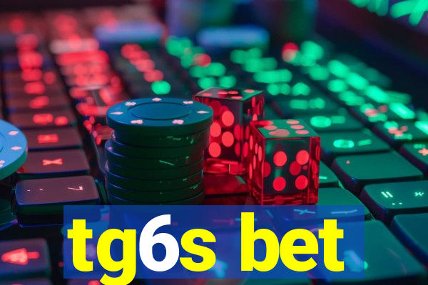 tg6s bet